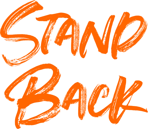 Stand Back