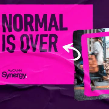 Pink and purple poster reading “Normal is over”, for McCann Synergy